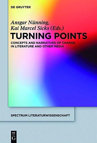 Turning Points: Concepts and Narratives of Change in Literature and Other Media (spectrum Literaturwissenschaft / spectrum Literature, Band 33)