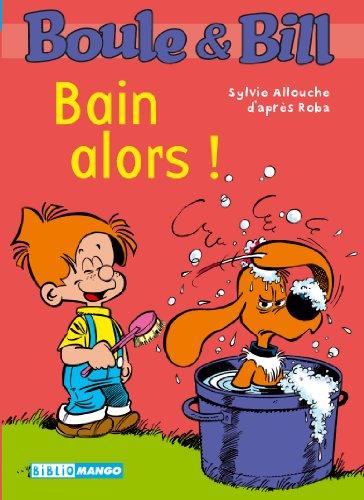 Boule & Bill. Vol. 11. Bain alors !