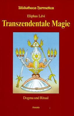 Transzendentale Magie/ Dogma und Ritual