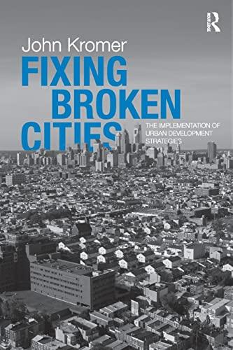 Fixing Broken Cities: The Implementation of Urban Development Strategies