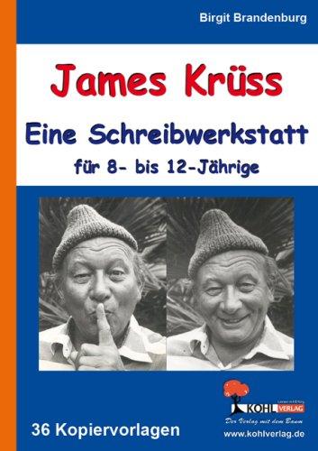 James Krüss - Eine Schreibwerkstatt für 8- bis 12-Jährige