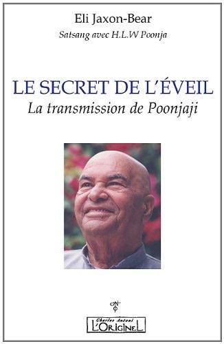 Le secret de l'éveil : la transmission de Poonjaji