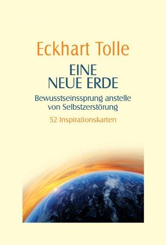 Eine neue Erde -: Bewusstseinssprung anstelle von Selbstzerstörung - 52 Inspirationskarten