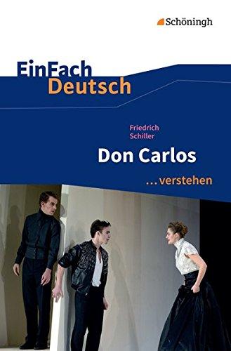 EinFach Deutsch ...verstehen: Friedrich Schiller: Don Carlos