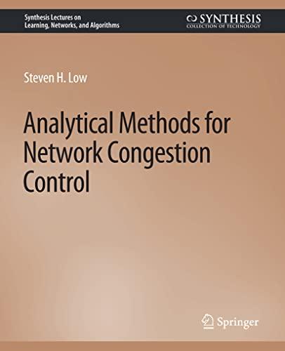 Analytical Methods for Network Congestion Control (Synthesis Lectures on Learning, Networks, and Algorithms)