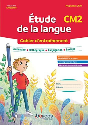 Etude de la langue CM2 : cahier d'entraînement : programmes 2020