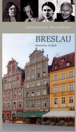 Literarischer Reiseführer Breslau: Sieben Stadtspaziergänge