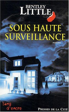 Sous haute surveillance