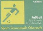 Sport - Gymnasiale Oberstufe: Fußball: Schülerbuch