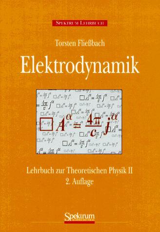 Elektrodynamik: Lehrbuch zur Theoretischen Physik II