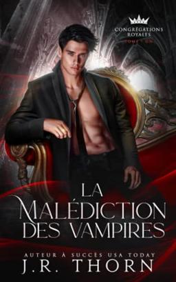 La Malédiction des vampires : tome 1 (Congrégations royales, Band 1)