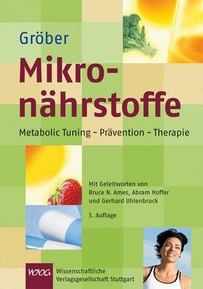 Mikronährstoffe für die Kitteltasche: Metabolic Tuning-Prävention-Therapie