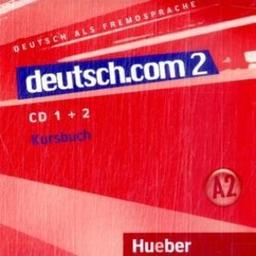 deutsch.com 2: Deutsch als Fremdsprache / 2 Audio-CDs zum Kursbuch