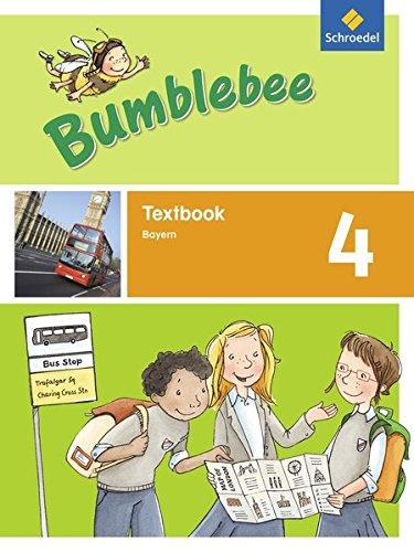 Bumblebee 3 + 4: Bumblebee - Ausgabe 2015 für das 3. / 4. Schuljahr in Bayern: Textbook 4