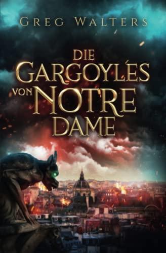 Die Gargoyles von Notre Dame (1/3)