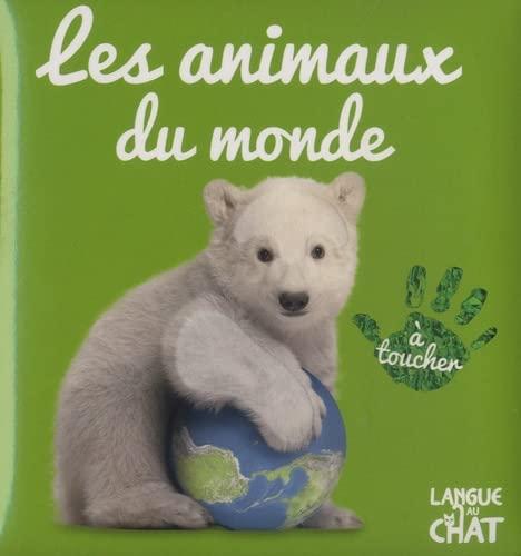 Les animaux du monde : à toucher