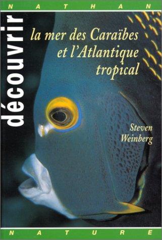 Découvrir la mer des Caraïbes et l'Atlantique tropical