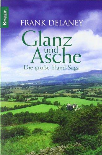 Glanz und Asche: Die große Irland-Saga