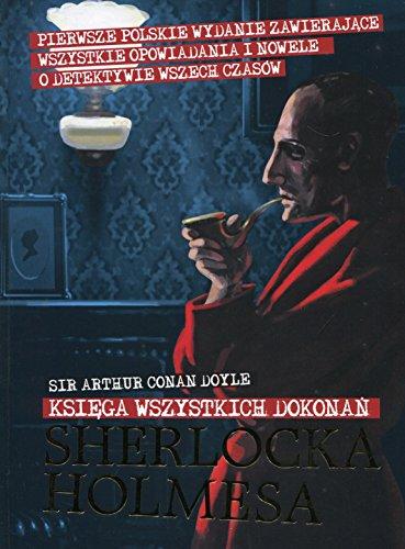 Sherlock Holmes Ksiega wszystkich dokonan