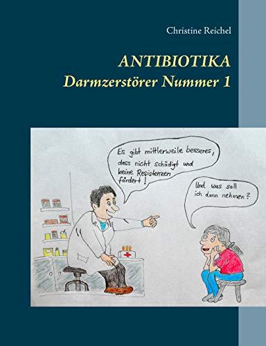 Antibiotika: Darmzerstörer Nummer 1