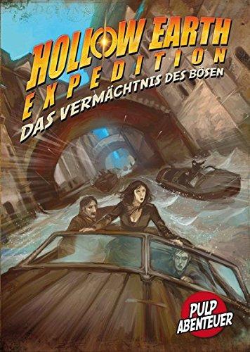 Das Vermächtnis des Bösen: Ein Hollow Earth Expedition Abenteuer