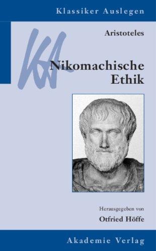 Aristoteles: Nikomachische Ethik (Klassiker Auslegen, Band 2)