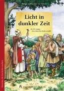 Licht in dunkler Zeit: Der heilige Liudger. Sein Leben für Kinder erzählt