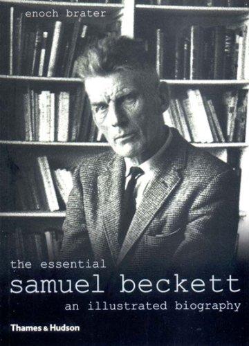 The Essential Samuel Beckett: An Illustrated Biography