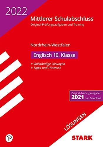 STARK Lösungen zu Original-Prüfungen und Training - Mittlerer Schulabschluss 2022 - Englisch - NRW (STARK-Verlag - Abschlussprüfungen)