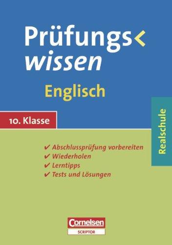 Prüfungswissen - Realschule: 10. Schuljahr - Englisch: Schülerbuch mit Lerntipps, Tests und Lösungen