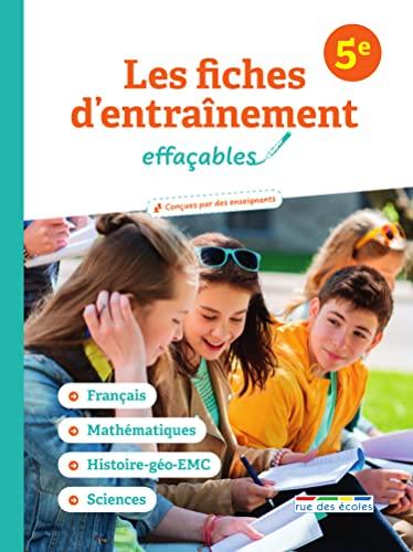 Les fiches d'entraînement effaçables, 5e : français, mathématiques, histoire géo EMC, sciences