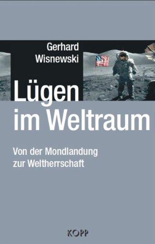 Lügen im Weltraum: Von der Mondlandung zur Weltherrschaft