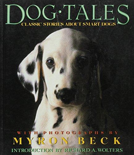 Dog Tales: Classic Stories About Smart Dogs