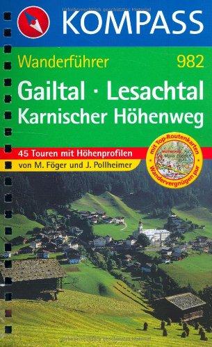 Gailtal - Lesachtal - Karnischer Höhenweg: Wanderführer mit Top-Routenkarten und Höhenprofilen