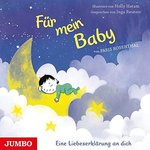 Für mein Baby: Eine Liebeserklärung an dich