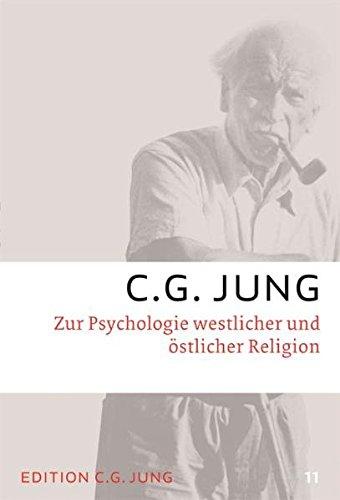 Zur Psychologie westlicher und östlicher Religion: Gesammelte Werke 11