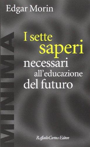 I sette saperi necessari all'educazione del futuro