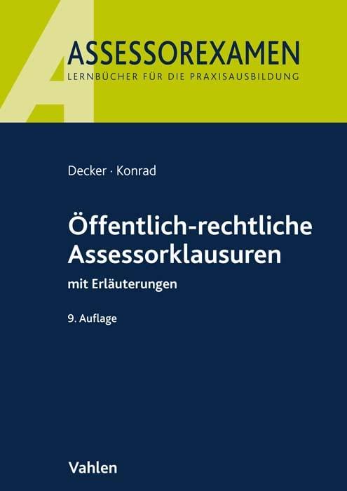 Öffentlich-rechtliche Assessorklausuren: mit Erläuterungen (Assessorexamen)