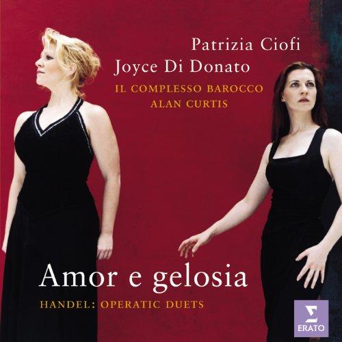 Patrizia Ciofi & Joyce Di Donato ~ Handel Operatic Duets 'Amor e gelosia'