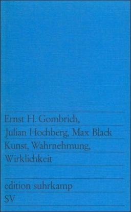 Kunst, Wahrnehmung, Wirklichkeit (edition suhrkamp)