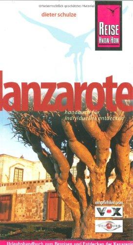 Lanzarote: Urlaubshandbuch zum Bereisen und Entdecken der Kanareninsel