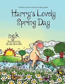 Harry's Lovely Spring Day: Teaching children the value of kindness. (Harry the Happy Mouse, Band 1)