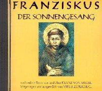 Der Sonnengesang. Und andere Texte von und über Franz von Assisi