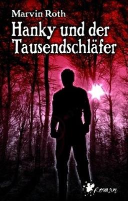 Hanky und der Tausendschläfer: Horror-Roman