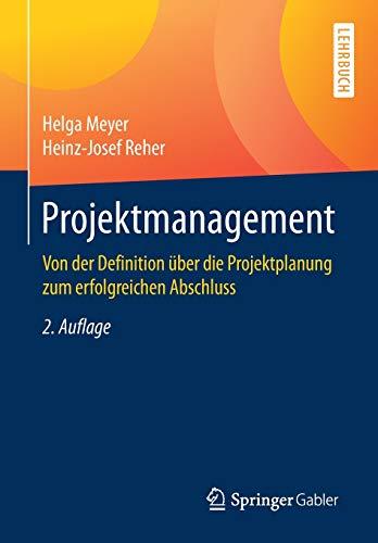 Projektmanagement: Von der Definition über die Projektplanung zum erfolgreichen Abschluss