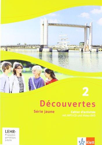 Découvertes / Cahier d'activités mit MP3-CD und Video-DVD: Série jaune (ab Klasse 6)