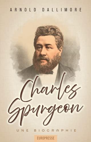 Charles Spurgeon: Une biographie