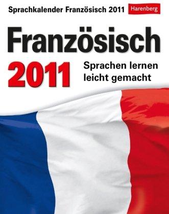 Französisch 2011: Sprachen lernen leicht gemacht: Übungen, Dialoge, Geschichten