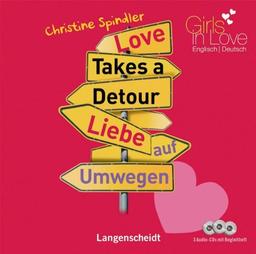 Love Takes a Detour - Liebe auf Umwegen - Hörbuch (3 Audio-CDs mit Begleitheft) (Hörbücher "Girls in Love")