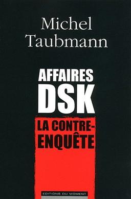 Affaires DSK : la contre-enquête